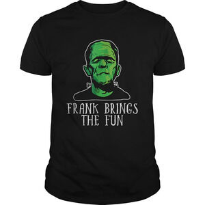 Frank Brings The Fun Funny Frankenstein  Shirt